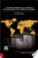 libro Acuerdos Comerciales Y Aspectos Relacionados Con El Comercio Exterior